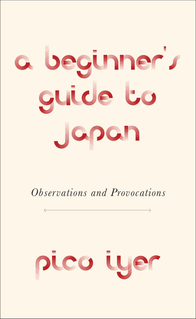 A Beginner's Guide to Japan: Observations and Provocations