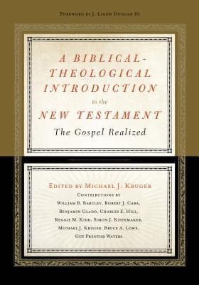 A Biblical-Theological Introduction to the New Testament: The Gospel Realized