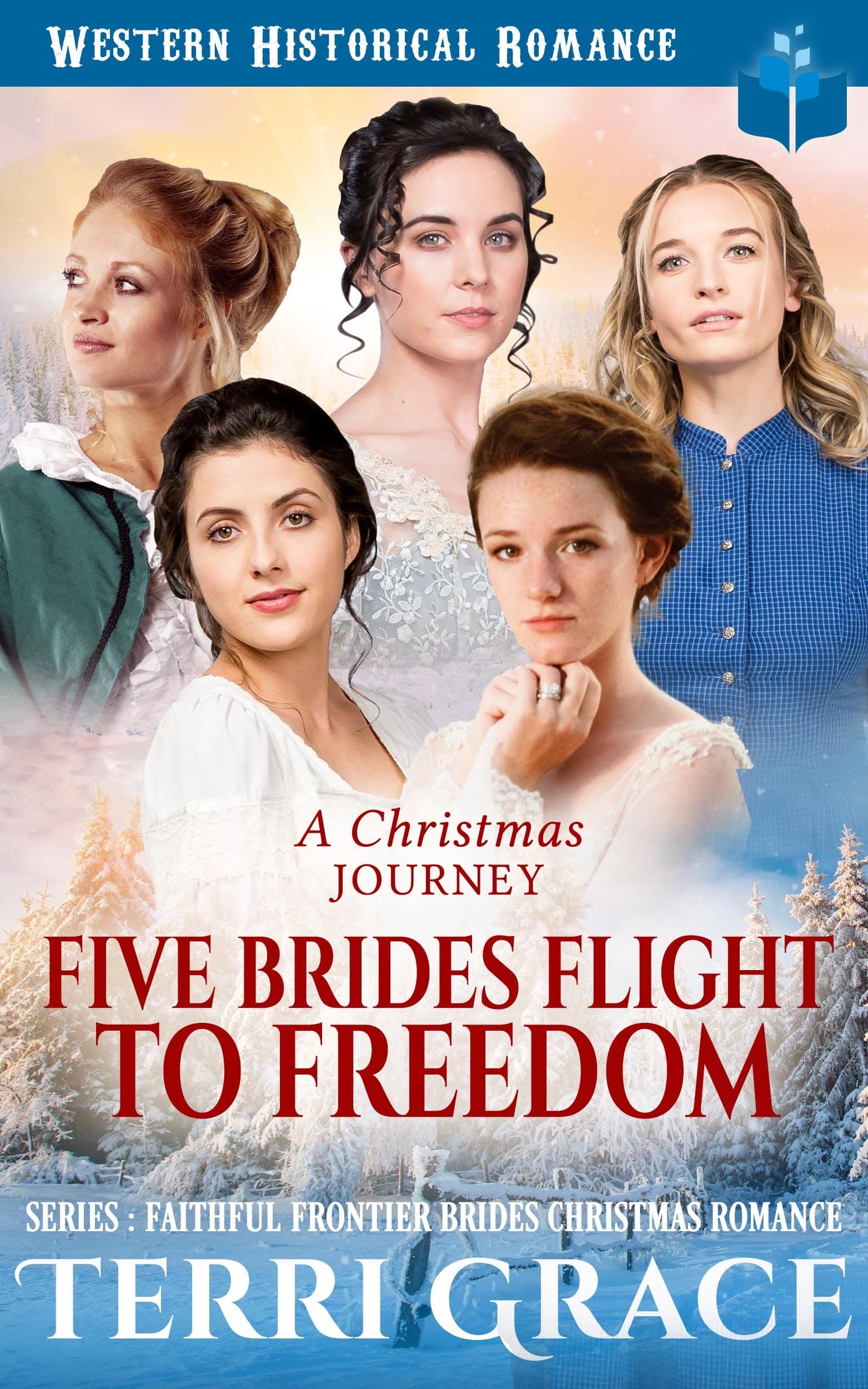 A Christmas Journey: Five Brides Flight To Freedom
