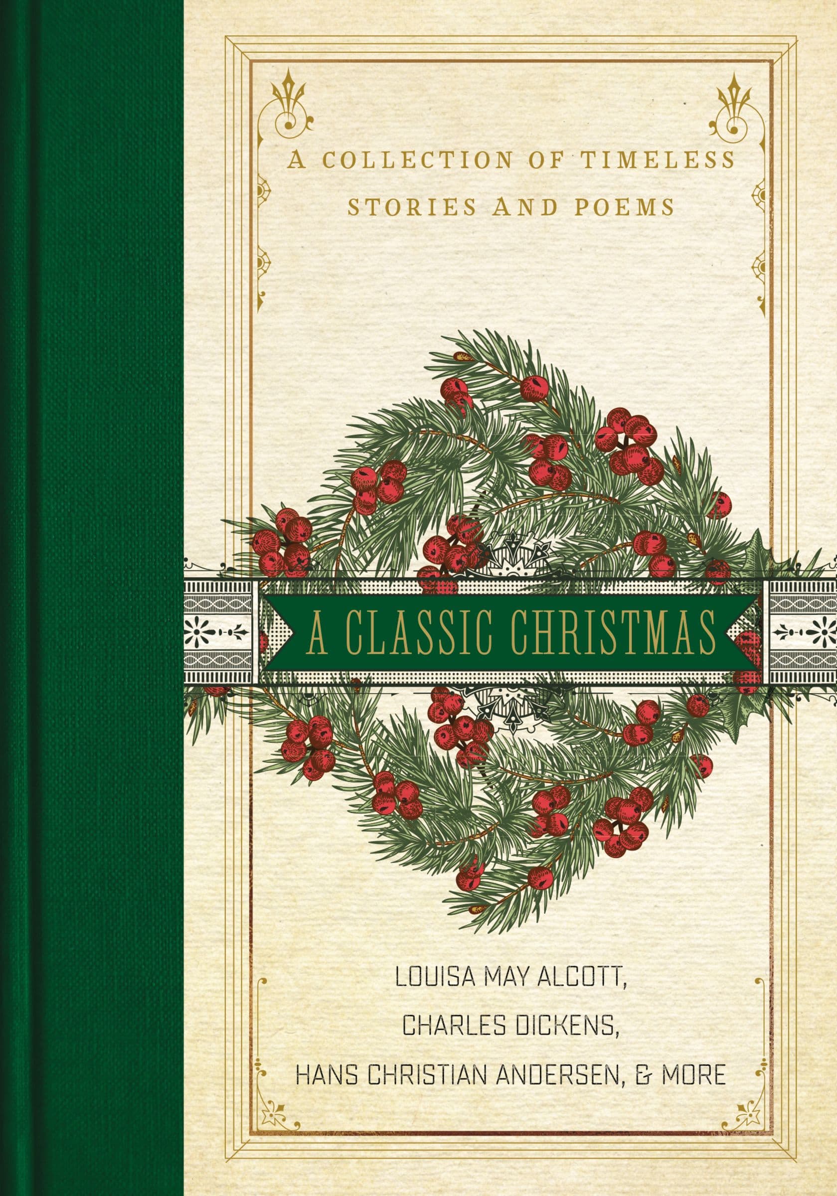 A Classic Christmas: A Giftable Collection of Classic Christmas Stories and Seasonal Poetry