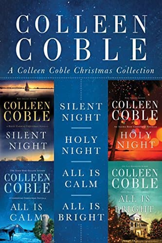A Colleen Coble Christmas Collection: Silent Night, Holy Night, All Is Calm, All Is Bright