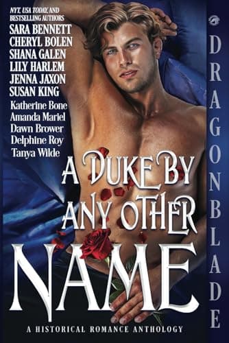 A Duke By Any Other Name: A Historical Romance Anthology