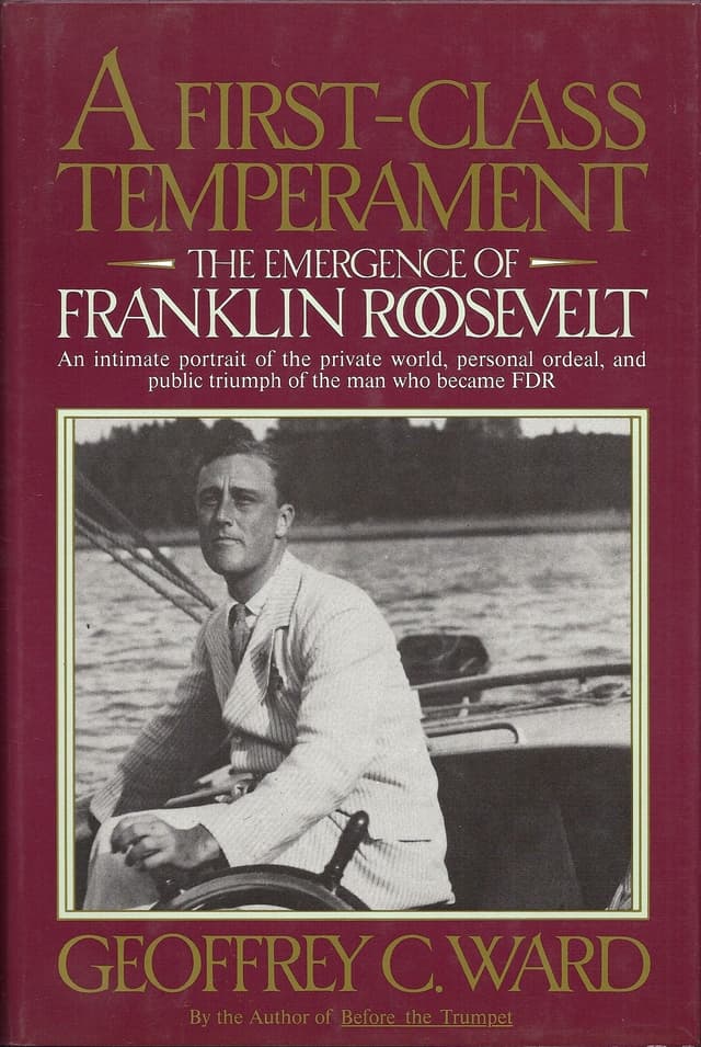 A First-Class Temperament: The Emergence of Franklin Roosevelt
