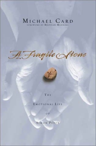 A Fragile Stone: The Emotional Life of Simon Peter
