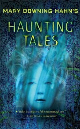 A Haunting Collection by Mary Downing Hahn: Deep and Dark and Dangerous, All the Lovely Bad Ones, and Wait Till Helen Comes – Frightful Ghostly Mysteries