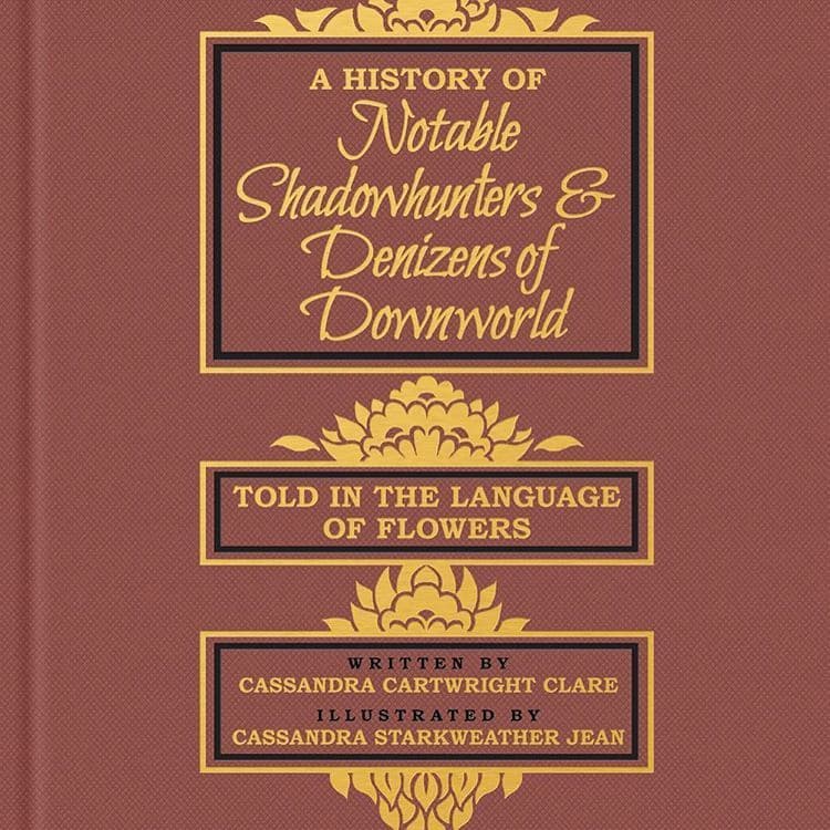 A History of Notable Shadowhunters & Denizens of Downworld