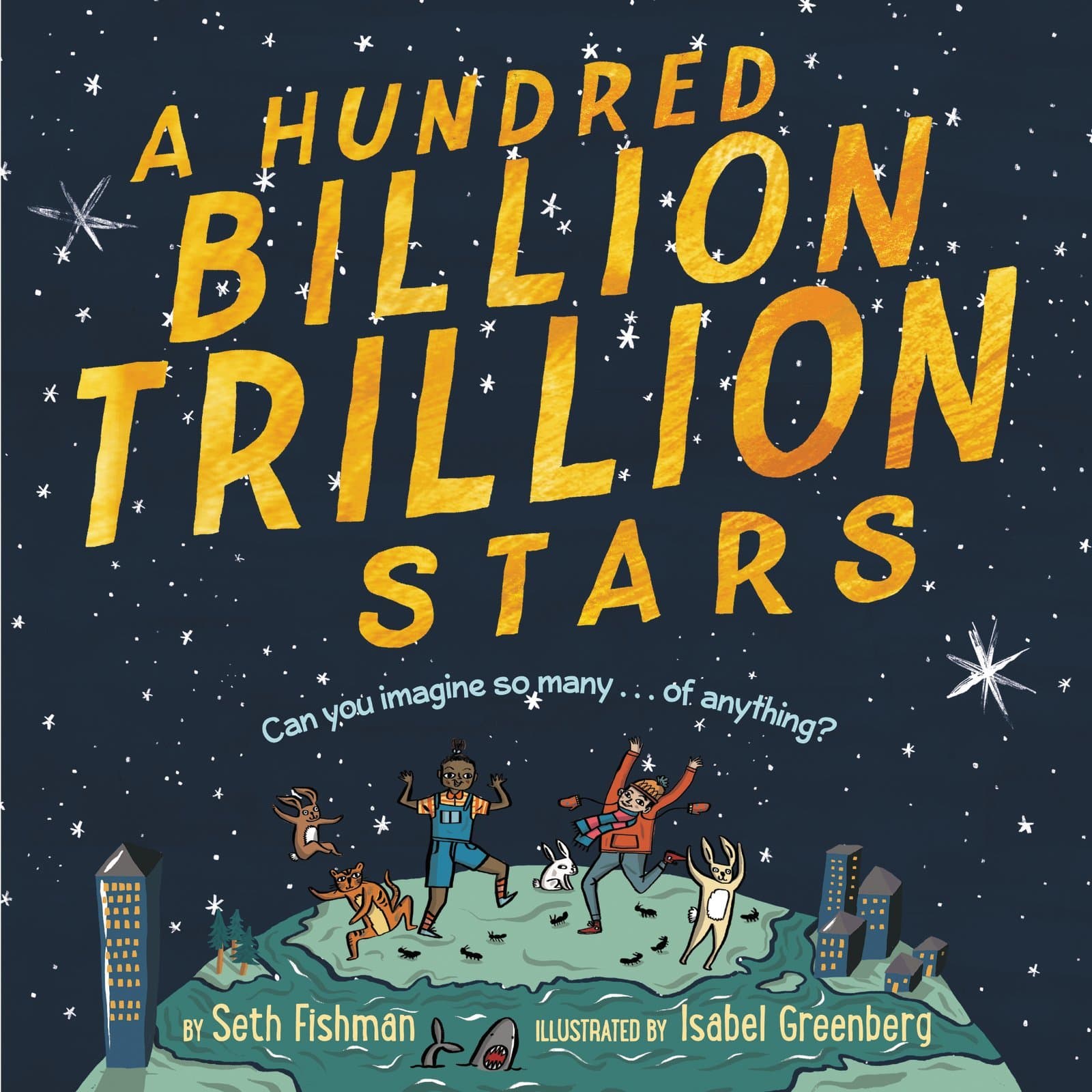 A Hundred Billion Trillion Stars: A Mathical Prize-Winning Science Book About Numbers and Astronomy