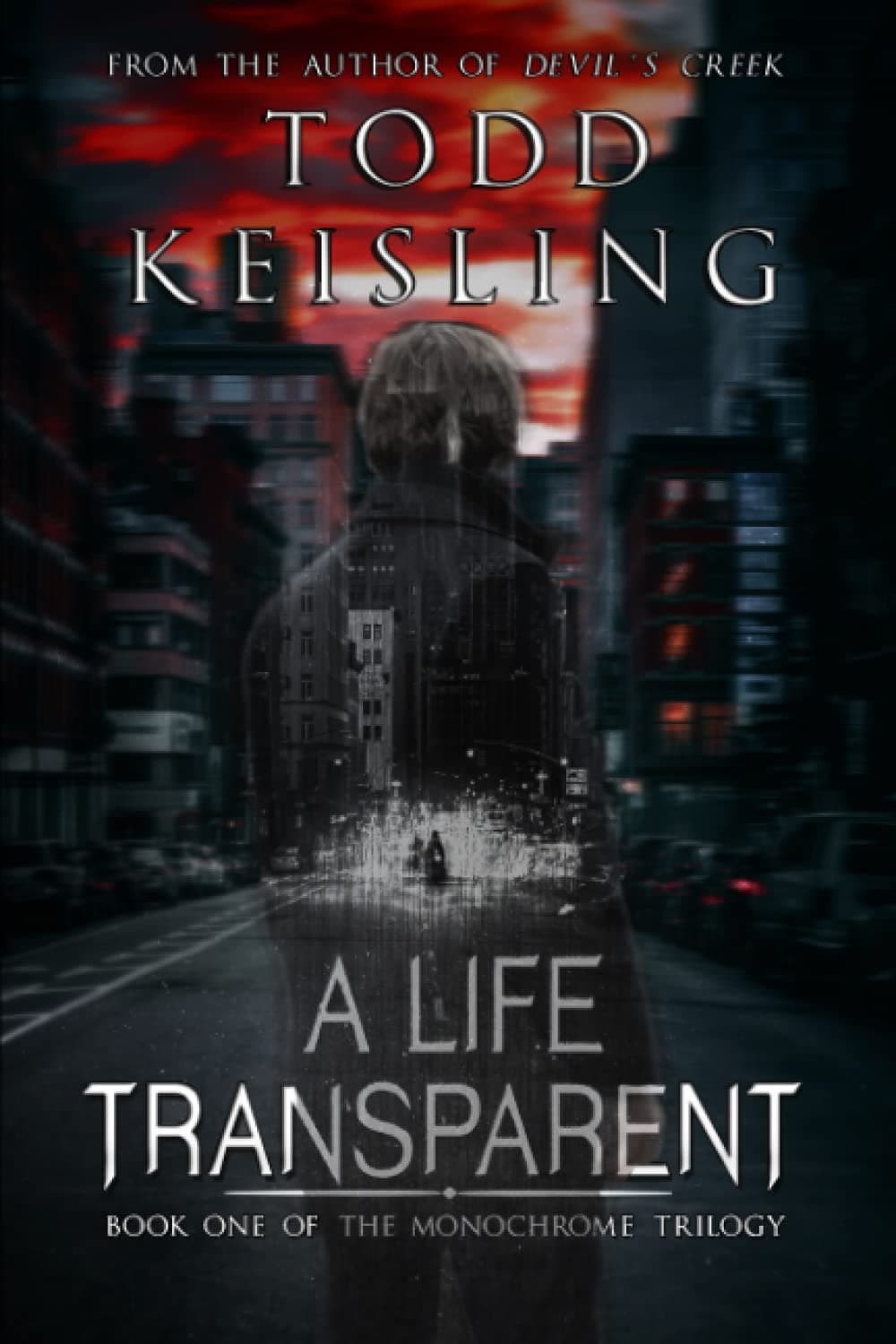 A LIFE TRANSPARENT: Book One of the Monochrome Trilogy