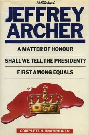 A Matter of Honour / Shall We Tell the President? / First Among Equals