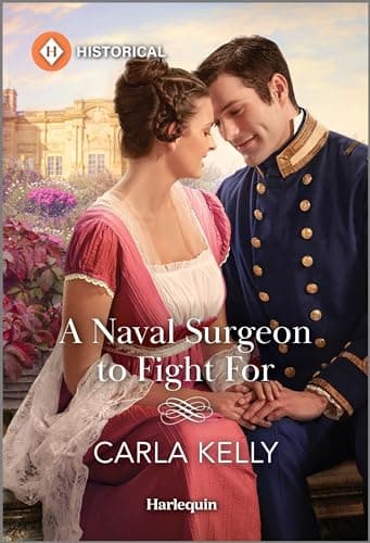 A Naval Surgeon to Fight For: A Friends to Lovers Historical Romance