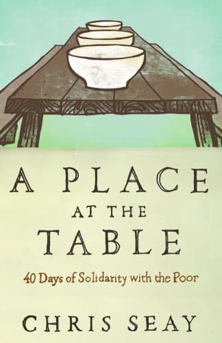 A Place at the Table: 40 Days of Solidarity with the Poor