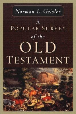 A Popular Survey of the Old Testament: Understanding the People and Events of the Old Testament Bible