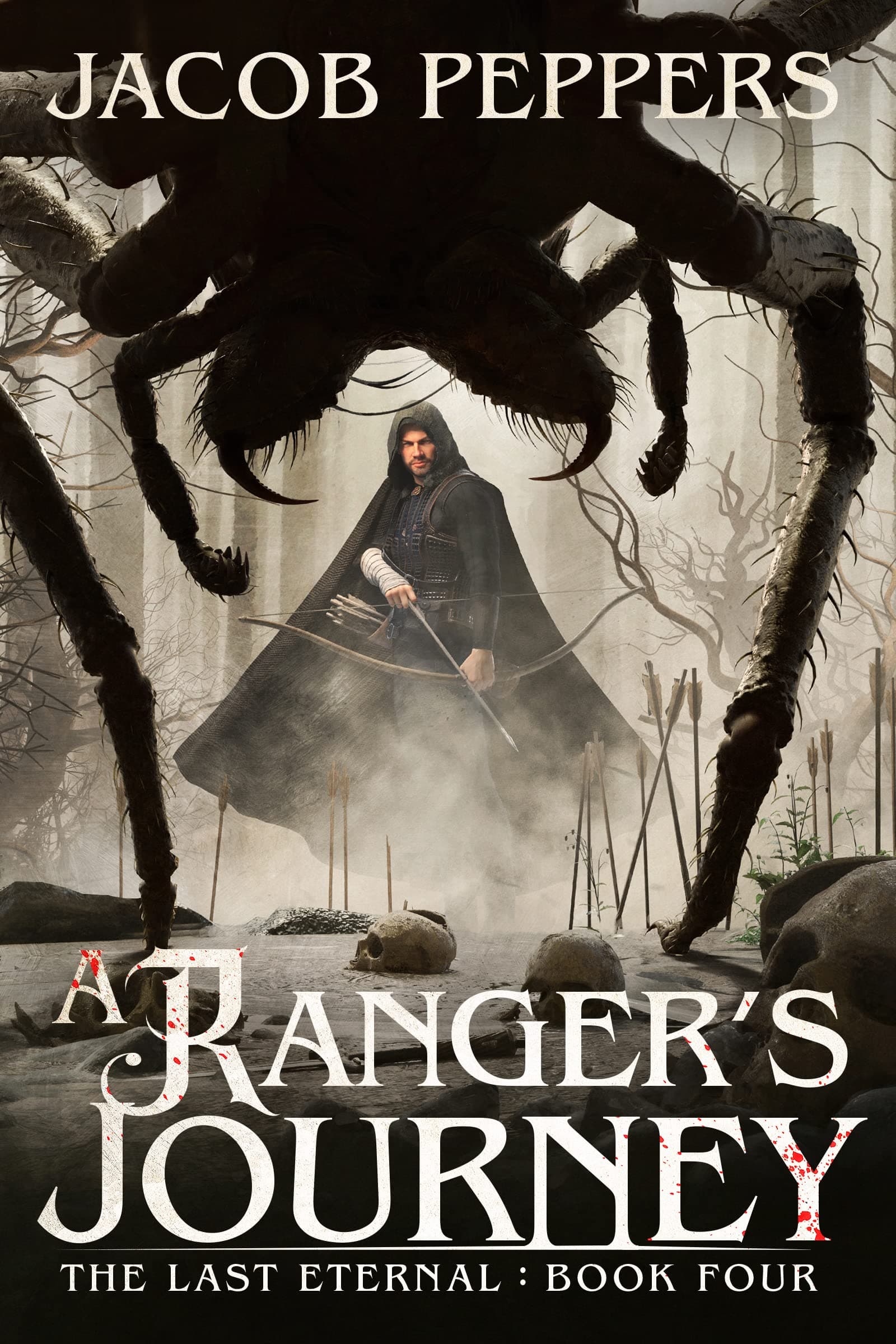 A Ranger's Journey: Book Four of the Last Eternal