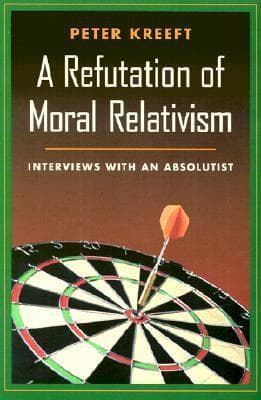 A Refutation of Moral Relativism: Interviews with an Absolutist