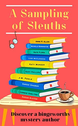 A Sampling of Sleuths: Short Stories from Bingeworthy Mystery Authors