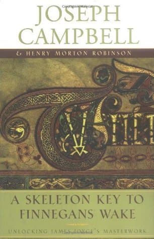 A Skeleton Key to Finnegans Wake: James Joyce's Masterwork Revealed