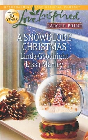 A Snowglobe Christmas: Yuletide Homecoming / A Family's Christmas Wish