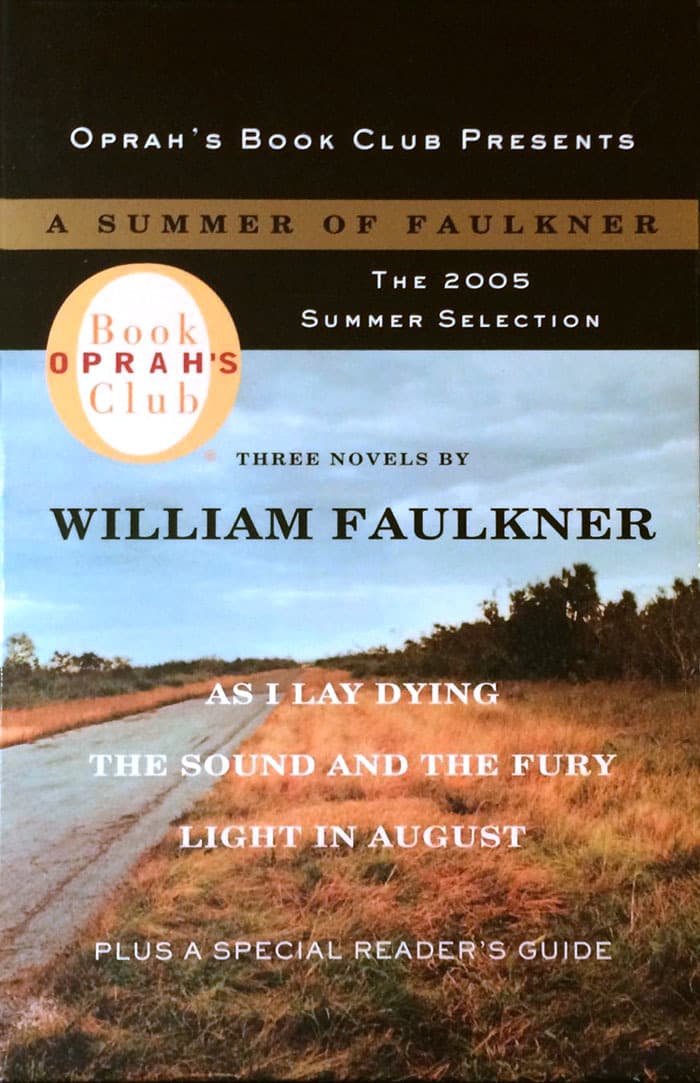 A Summer of Faulkner: As I Lay Dying, The Sound and the Fury, Light in August