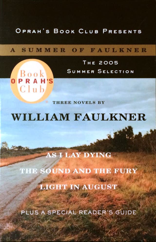 A Summer of Faulkner: As I Lay Dying, The Sound and the Fury, Light in August