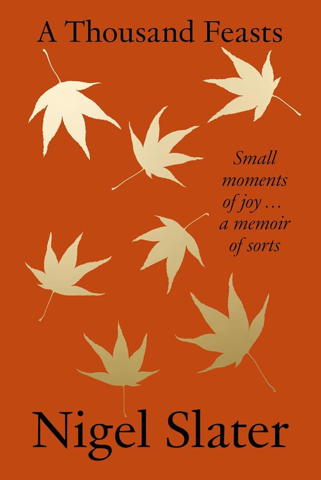 A Thousand Feasts: Small Moments of Joy… A Memoir of Sorts