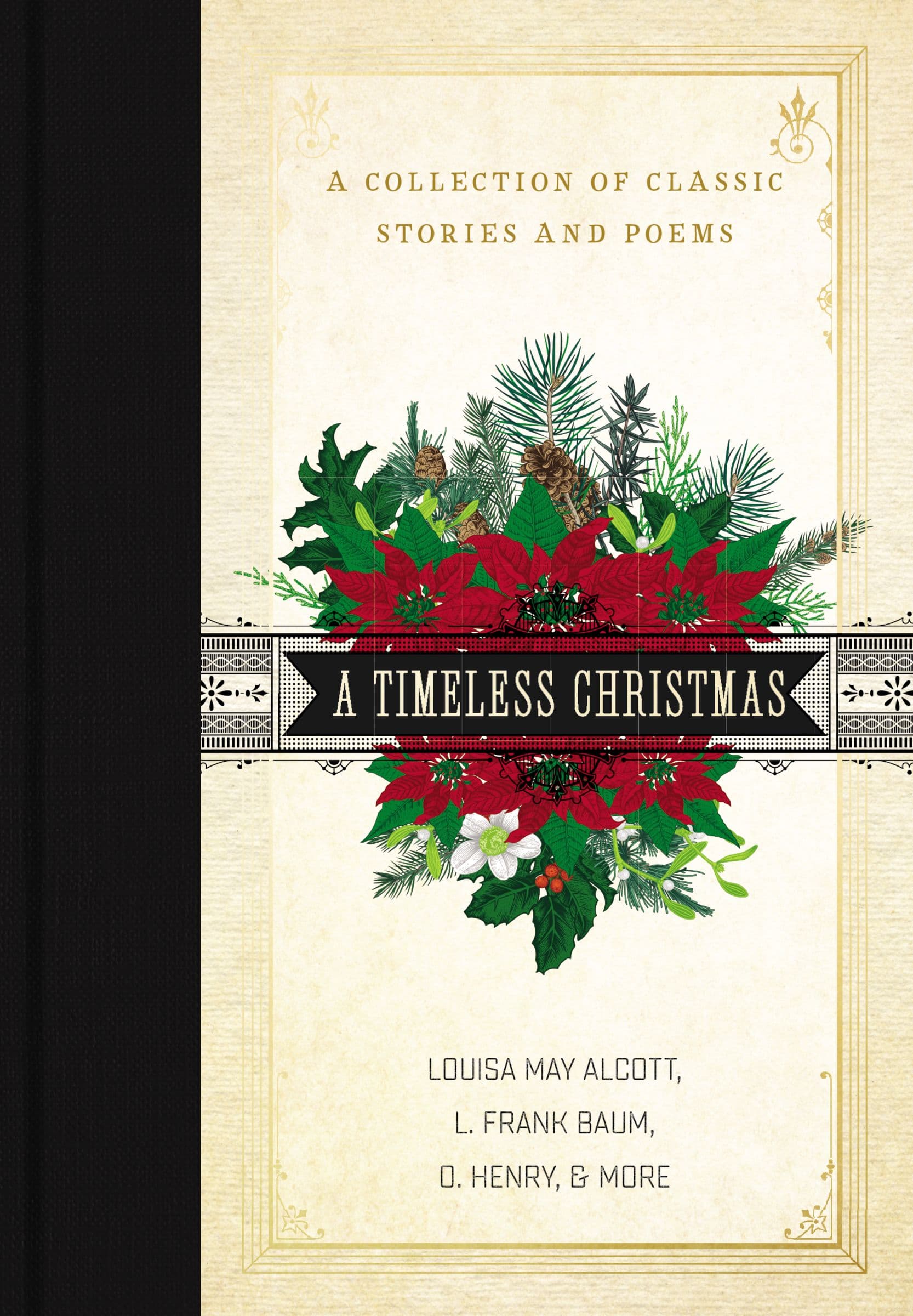 A Timeless Christmas: A Giftable Collection of Classic Christmas Stories and Seasonal Poetry