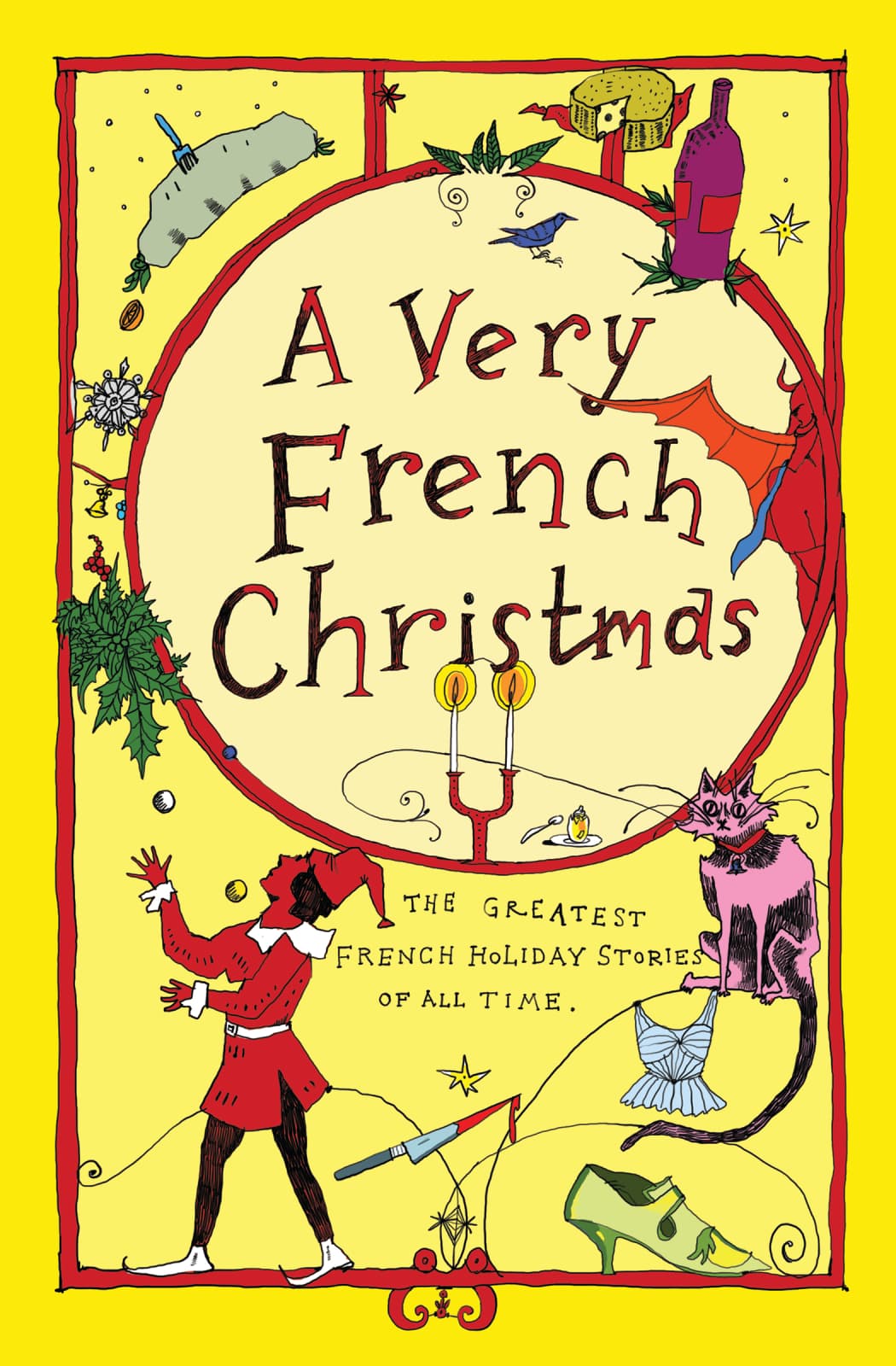 A Very French Christmas: The Greatest French Holiday Stories of All Time