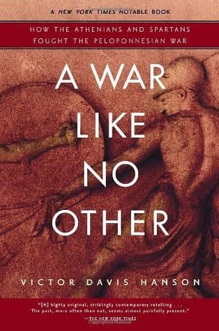 A War Like No Other: How the Athenians & Spartans Fought the Peloponnesian War