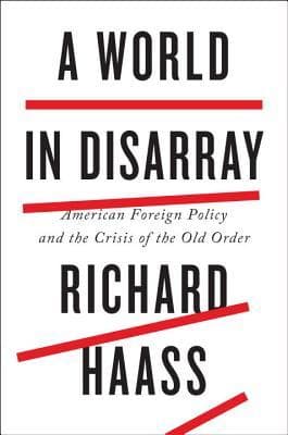 A World in Disarray: American Foreign Policy and the Crisis of the Old Order