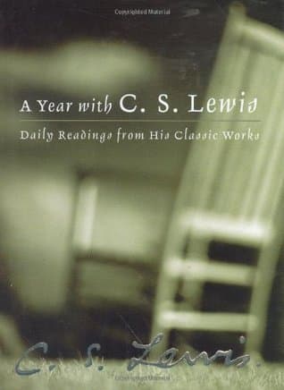 A Year with C.S. Lewis: Daily Readings from His Classic Works