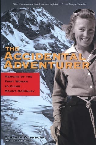 Accidental Adventurer: Memoir of the First Woman to Climb Mount McKinley
