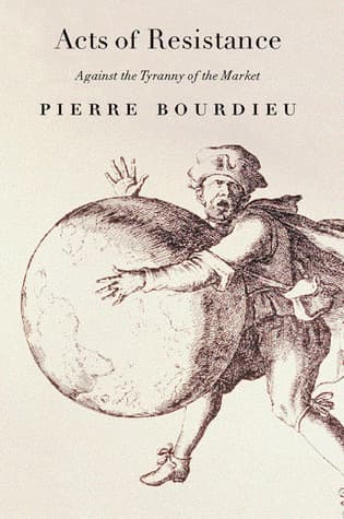 Acts of Resistance: Against the Tyranny of the Market