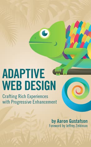 Adaptive Web Design: Crafting Rich Experiences with Progressive Enhancement