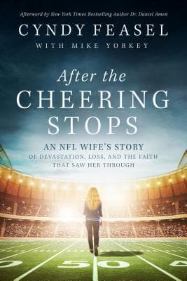 After the Cheering Stops: An NFL Wife's Story of Concussions, Loss, and the Faith That Saw Her Through