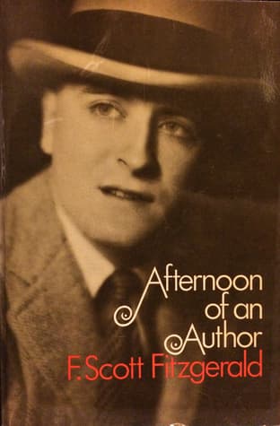 Afternoon of an Author: A Selection of Uncollected Stories and Essays