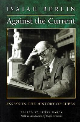 Against the Current: Essays in the History of Ideas