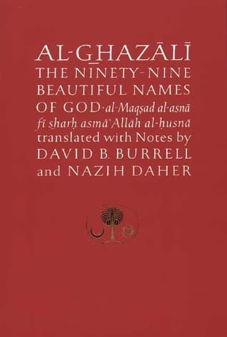 Al-Ghazali on the Ninety-nine Beautiful Names of God