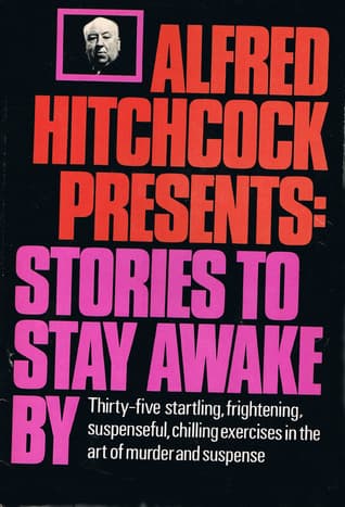 Alfred Hitchcock Presents: Stories to Stay Awake By