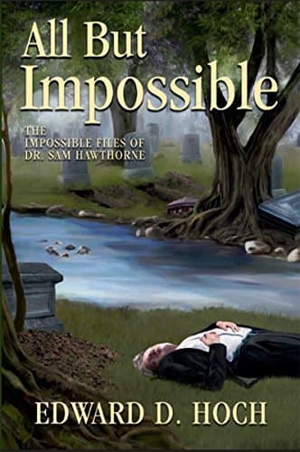 All But Impossible: The Impossible Files of Dr. Sam Hawthorne