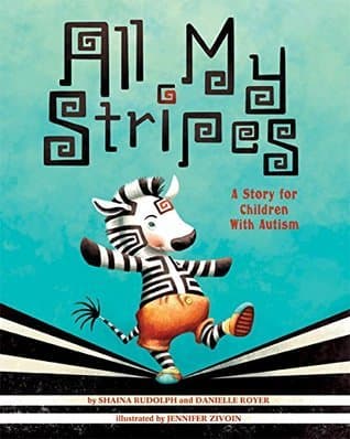 All My Stripes: A Story for Children with Autism