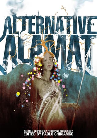 Alternative Alamat: Stories Inspired by Philippine Mythology