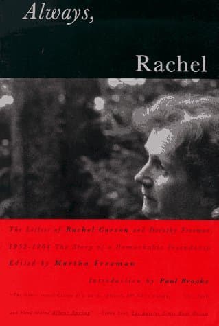 Always, Rachel: The Letters of Rachel Carson and Dorothy Freeman 1952-64-The Story of a Remarkable Friendship