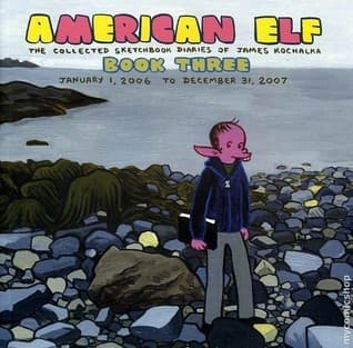 American Elf: The Collected Sketchbook Diaries, Vol. 3