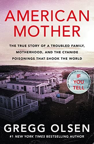 American Mother: The True Story of a Troubled Family, Motherhood and the Cyanide Poisonings That Shook the World