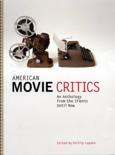 American Movie Critics: An Anthology From the Silents Until Now