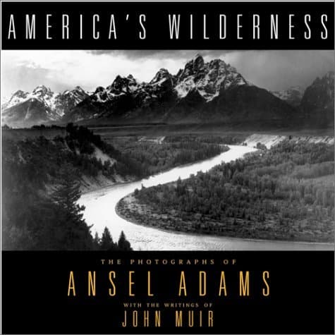 America's Wilderness: The Photographs of Ansel Adams