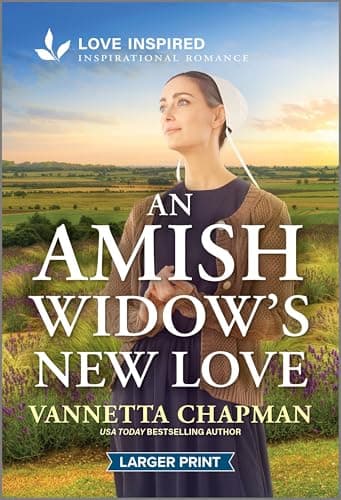An Amish Widow's New Love: An Uplifting Inspirational Romance – A Small Town Second Chance Story of Faith and Family
