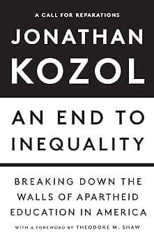 An End to Inequality: Breaking Down the Walls of Apartheid Education in America