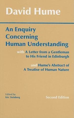 An Enquiry Concerning Human Understanding: with Hume's Abstract of A Treatise of Human Nature and A Letter from a Gentleman to His Friend in Edinburgh