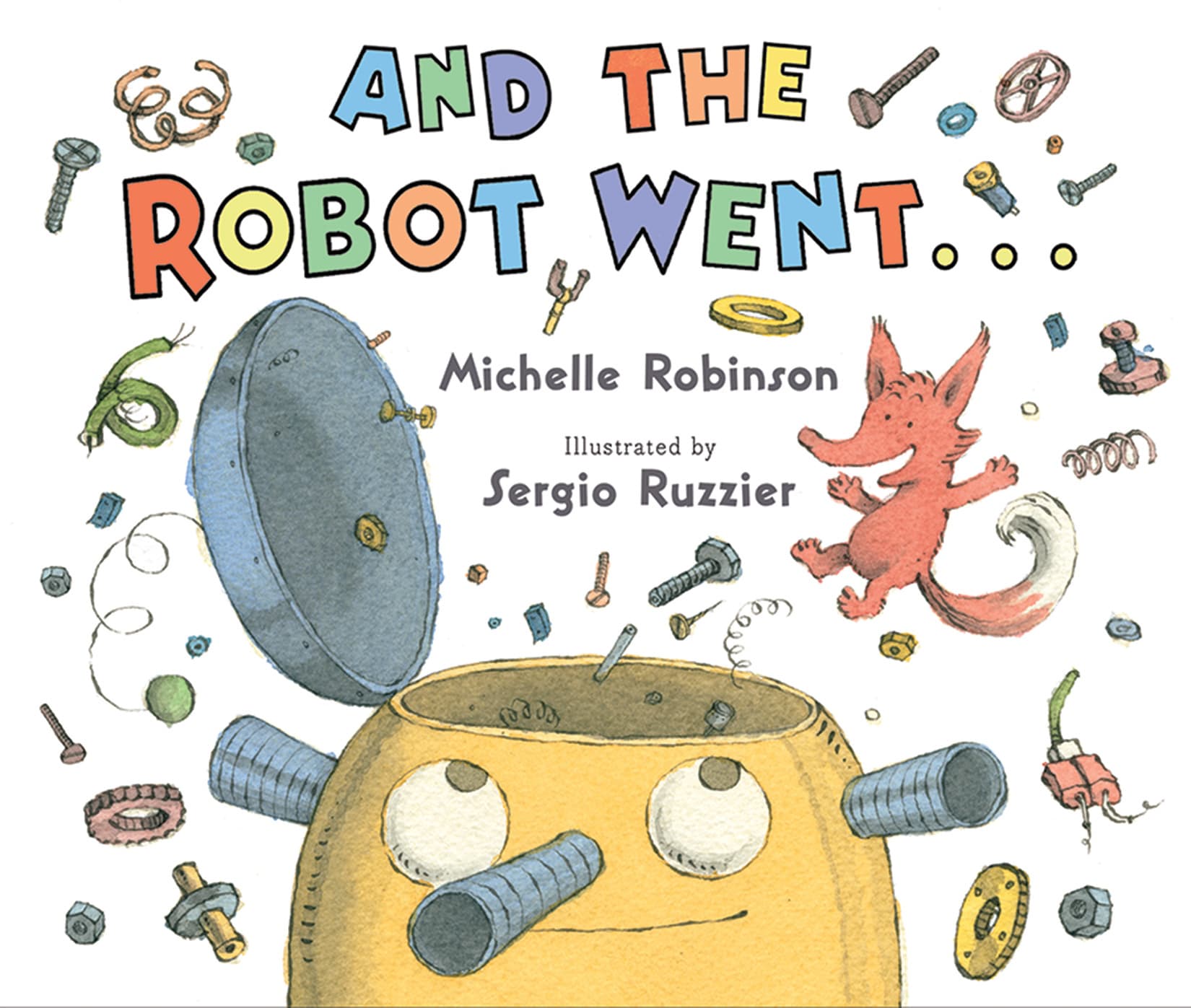 And the Robot Went . . .: A Cumulative Tale with Sound Effects About Animal Builders for Children