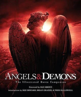 Angels and Demons: The Illustrated Movie Companion